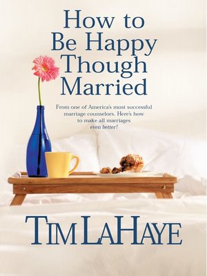 cover image of How to Be Happy Though Married